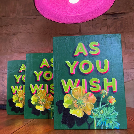 As You Wish (hand-painted sign)